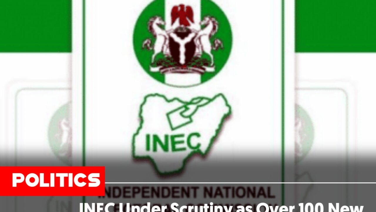INEC Under Scrutiny as Over 100 New Party Applications Stall